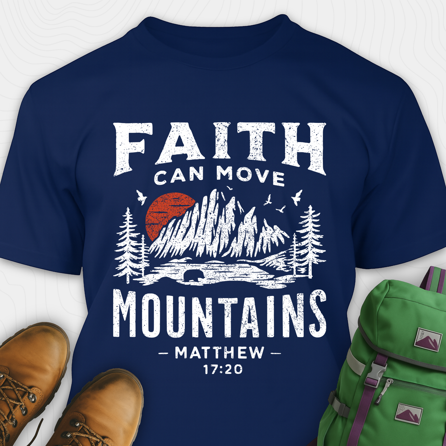 Faith Can Move Mountains T-Shirt