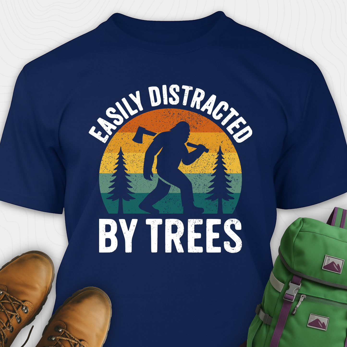 Easy Distracted By Trees Bigfoot T-Shirt