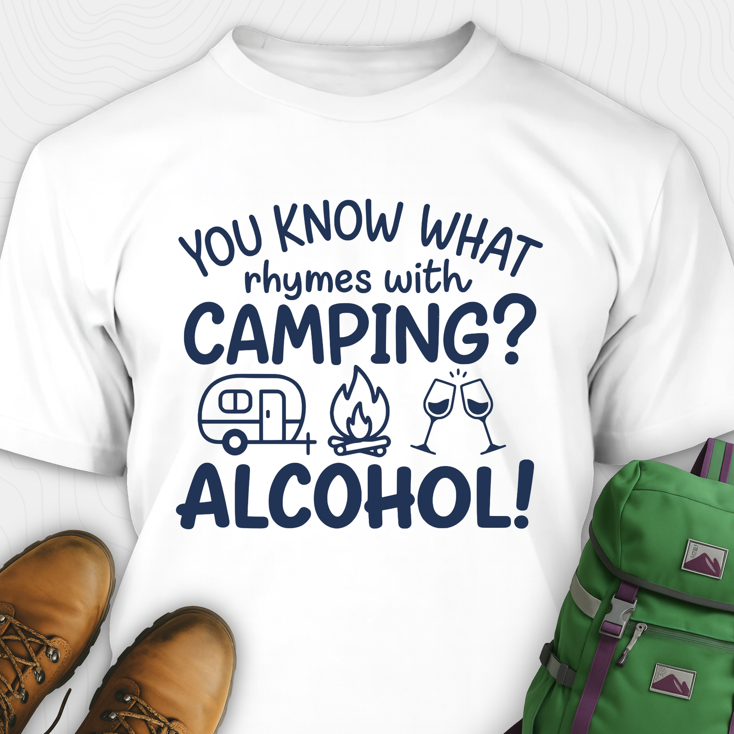 You Know What Rhymes With Camping T-Shirt