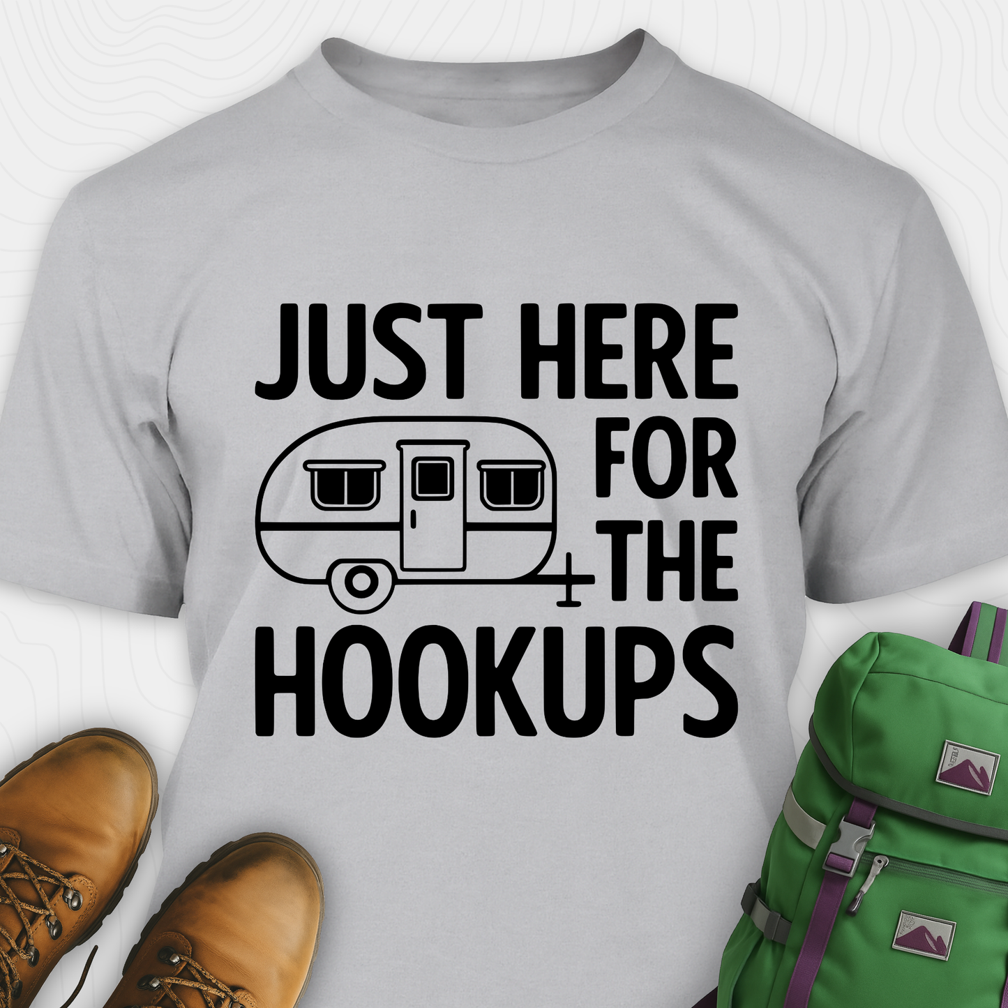 Just Here For The Hookups T-Shirt