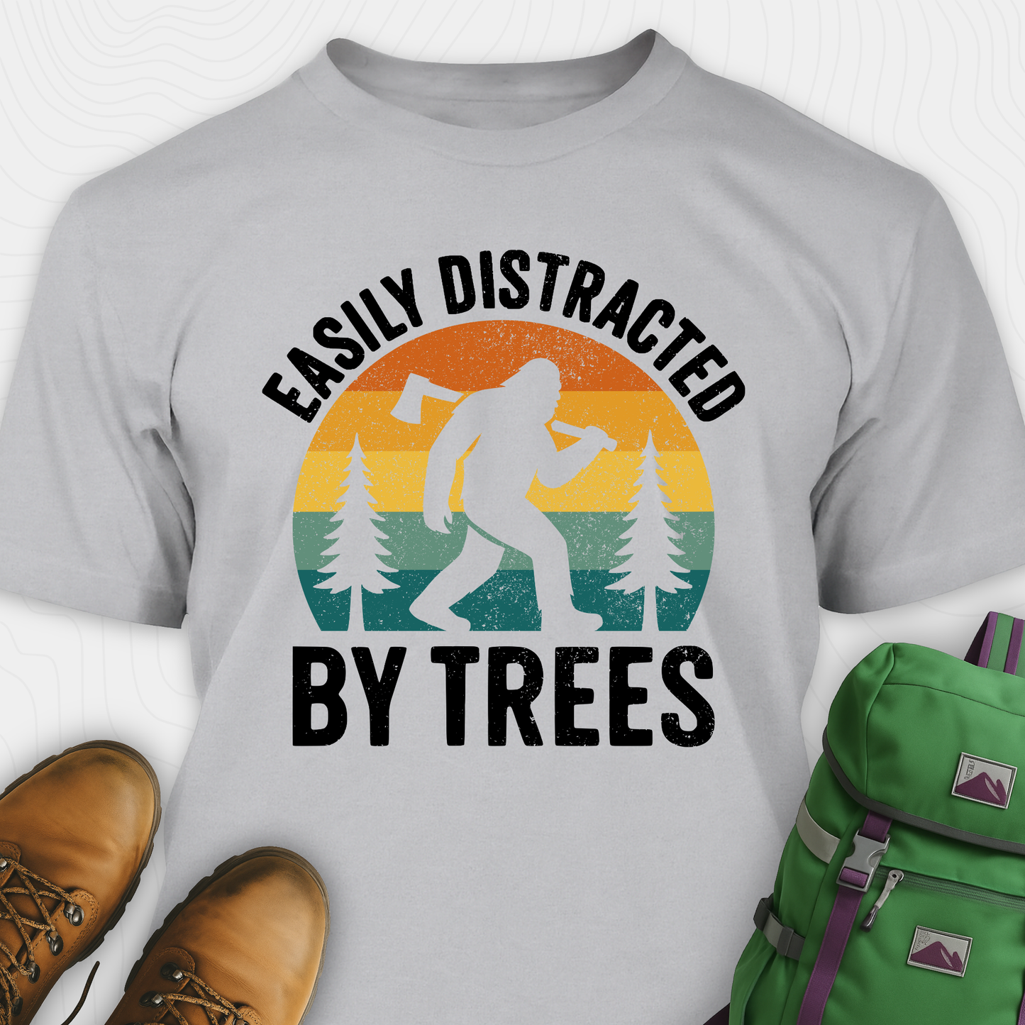 Easy Distracted By Trees Bigfoot T-Shirt