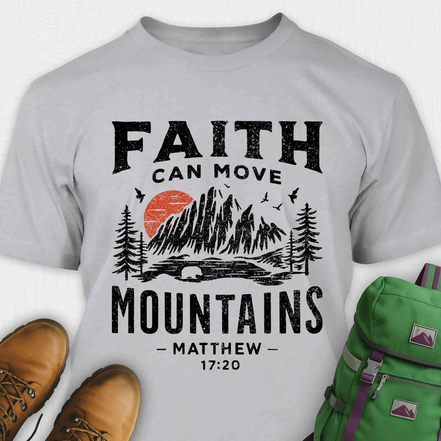 Faith Can Move Mountains T-Shirt