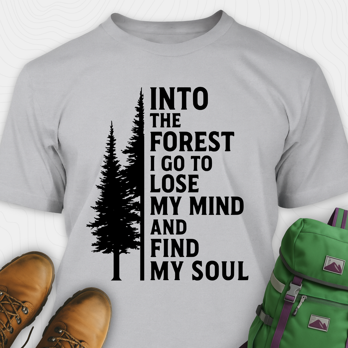 Into The Forest I Go T-Shirt