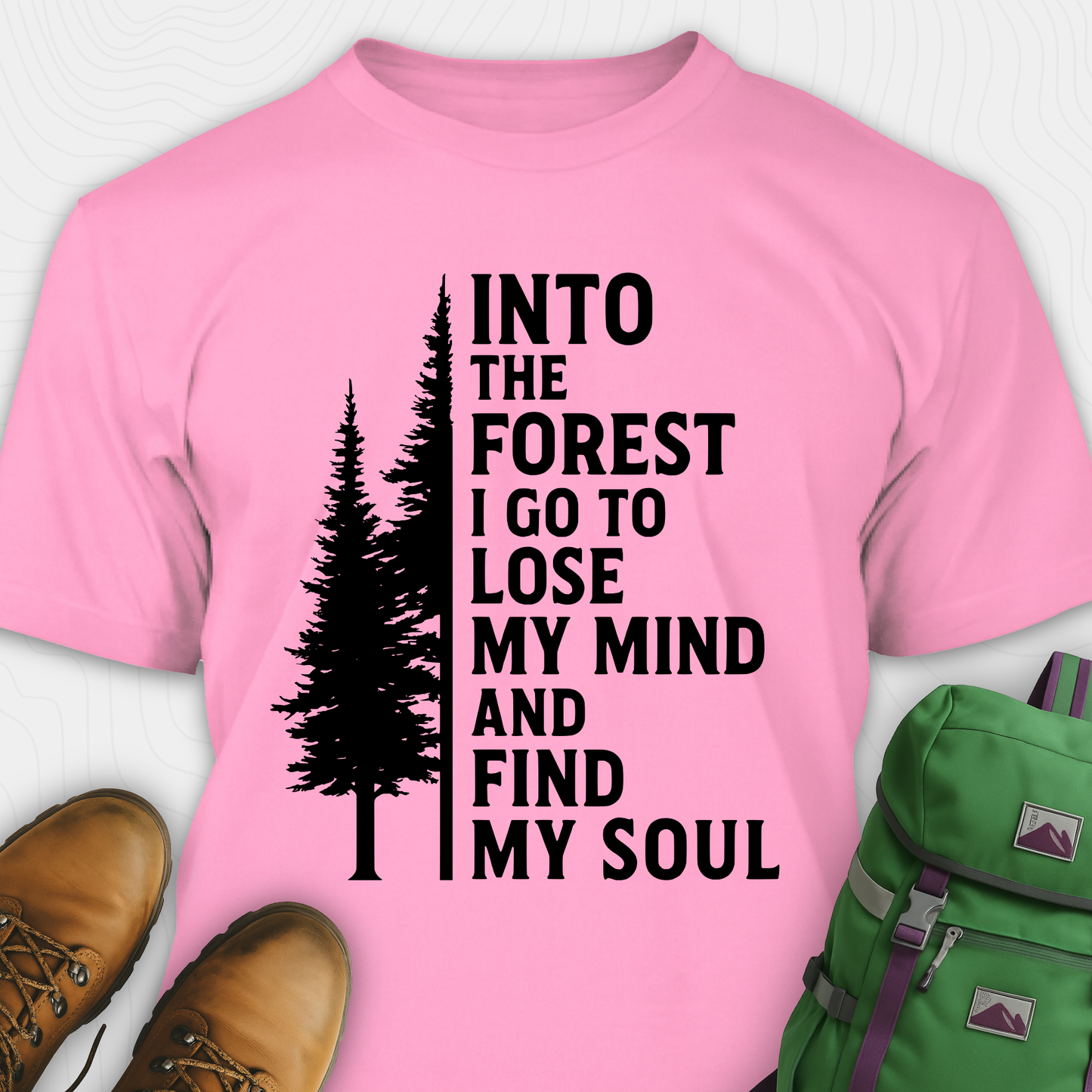 Into The Forest I Go T-Shirt