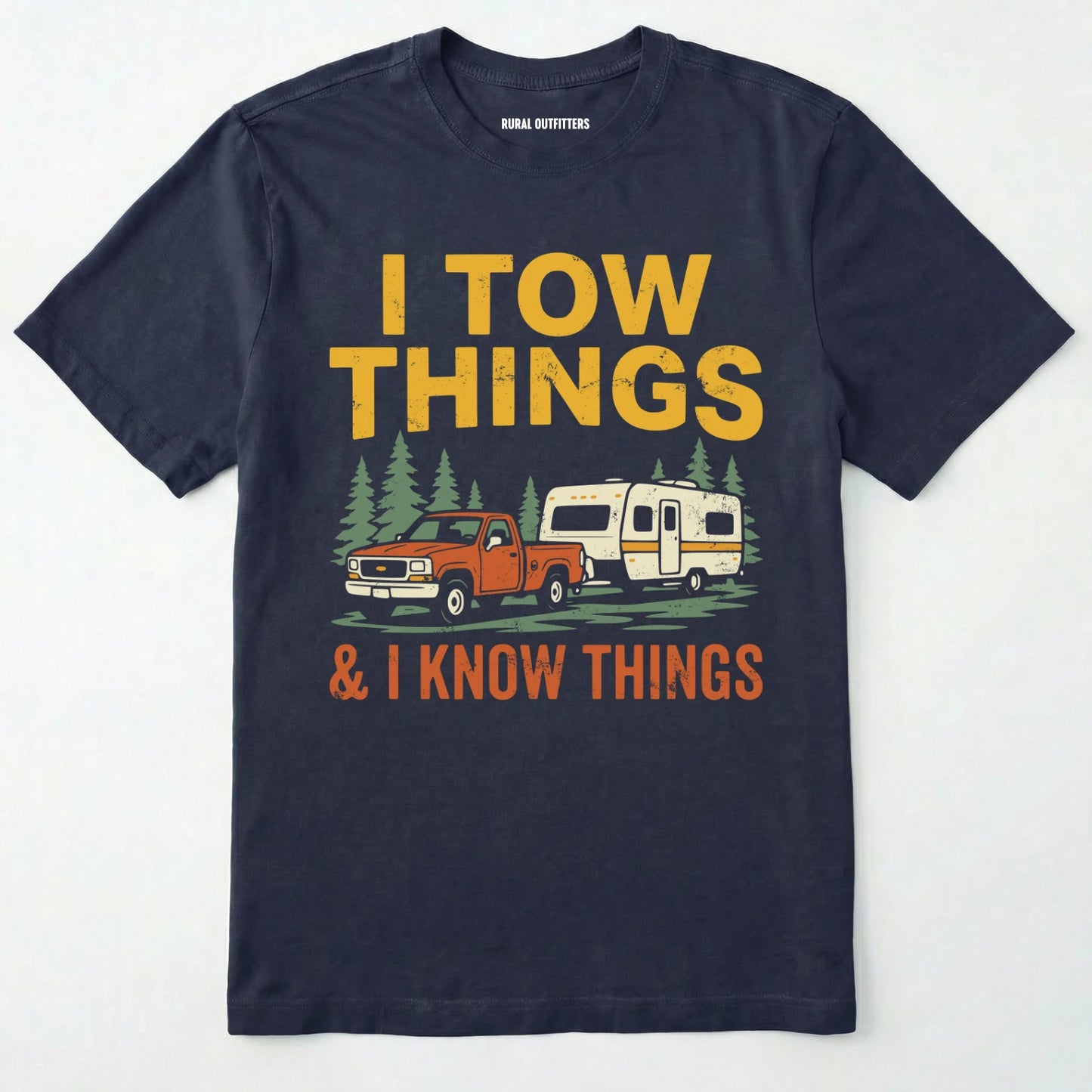 Navy I Tow Things & I Know Things t-shirt with graphic of a truck towing a camper on a white background.
