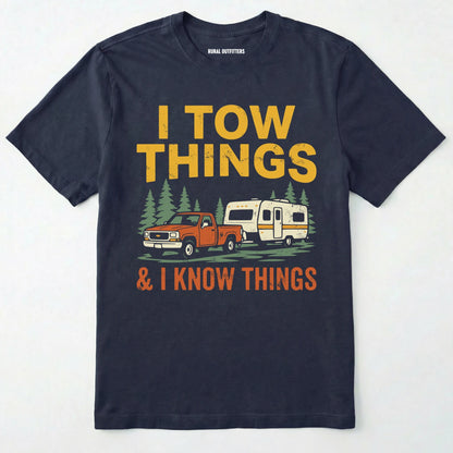 Navy I Tow Things & I Know Things t-shirt with graphic of a truck towing a camper on a white background.