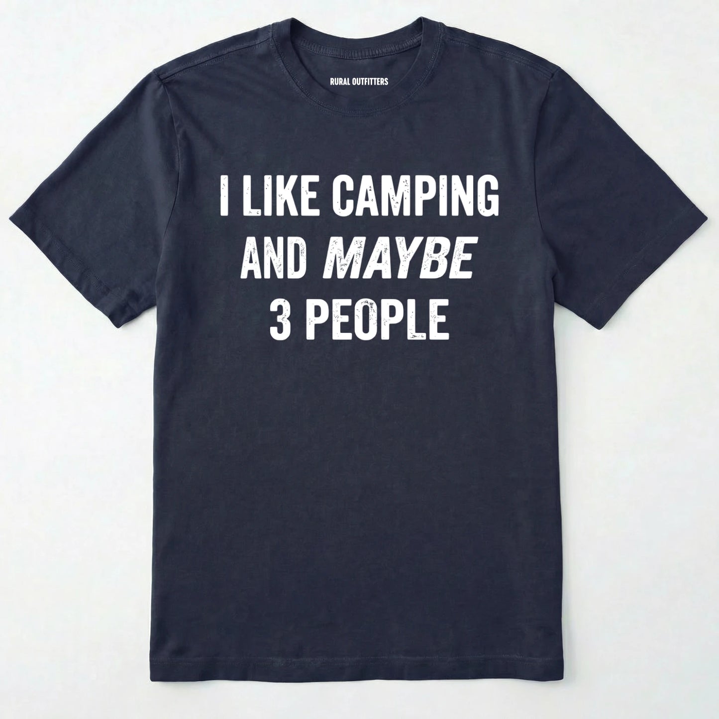 Navy I LIKE CAMPING AND MAYBE 3 PEOPLE t-shirt on a white background