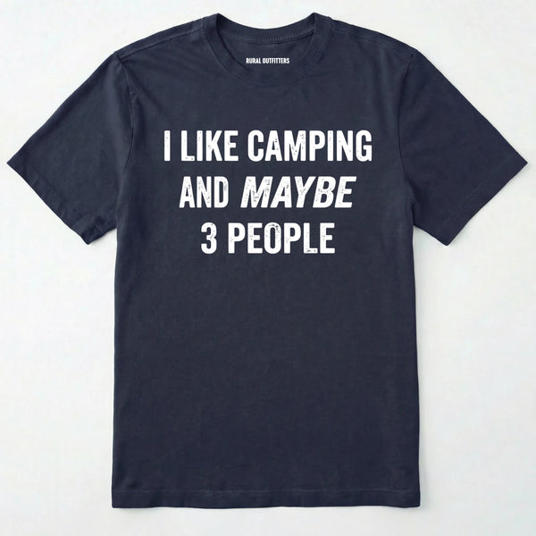 Navy I LIKE CAMPING AND MAYBE 3 PEOPLE t-shirt on a white background