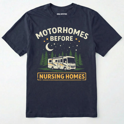 Navy blue t-shirt with a graphic of a class a motorhome and text 'Motorhomes Before Nursing Homes' on a white background.
