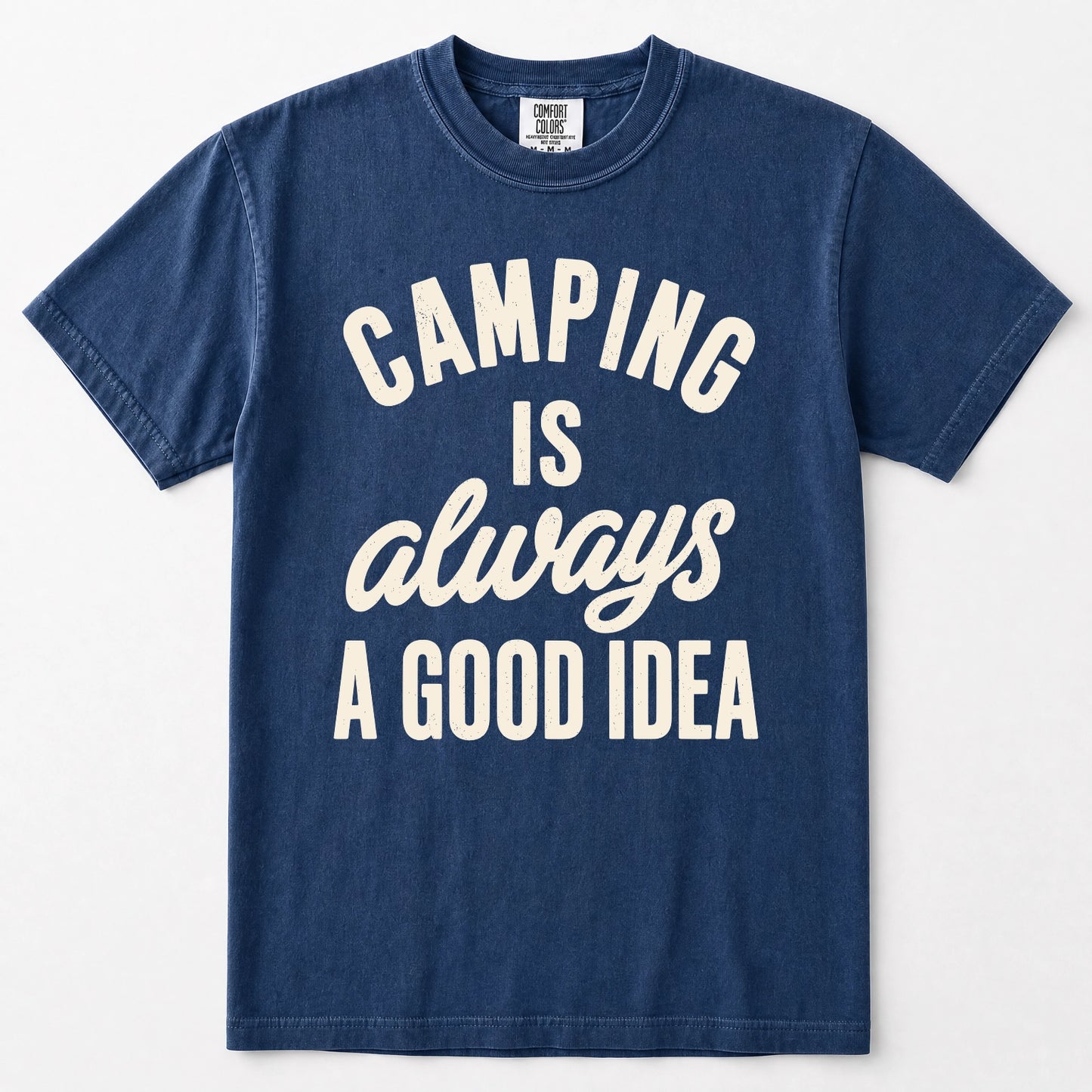 Navy blue short-sleeve t-shirt with the phrase 'CAMPING IS always A GOOD IDEA' printed in white across the front, displayed flat against a light gray background.