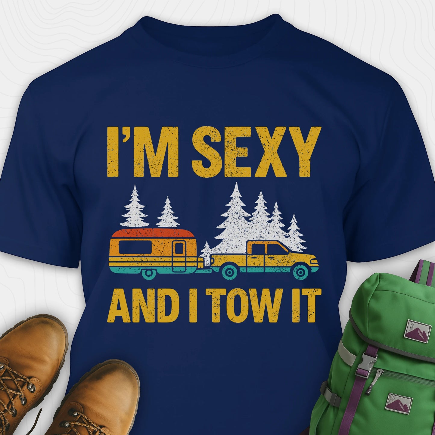 Navy I'm Sexy and I Tow It shirt with truck and trailer graphic design on a white background