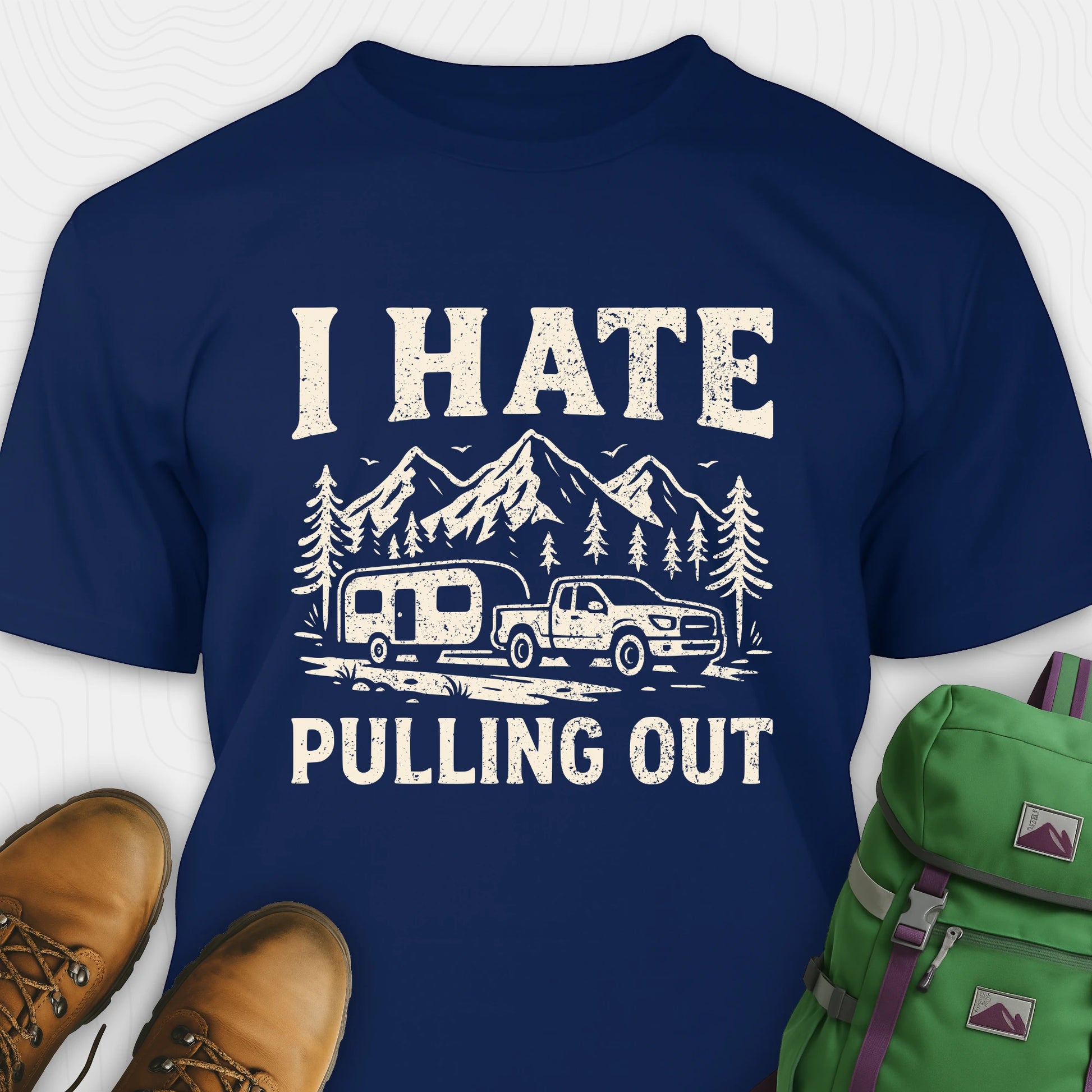 Navy I hate pulling out camper shirt with mountain, trailer and truck design