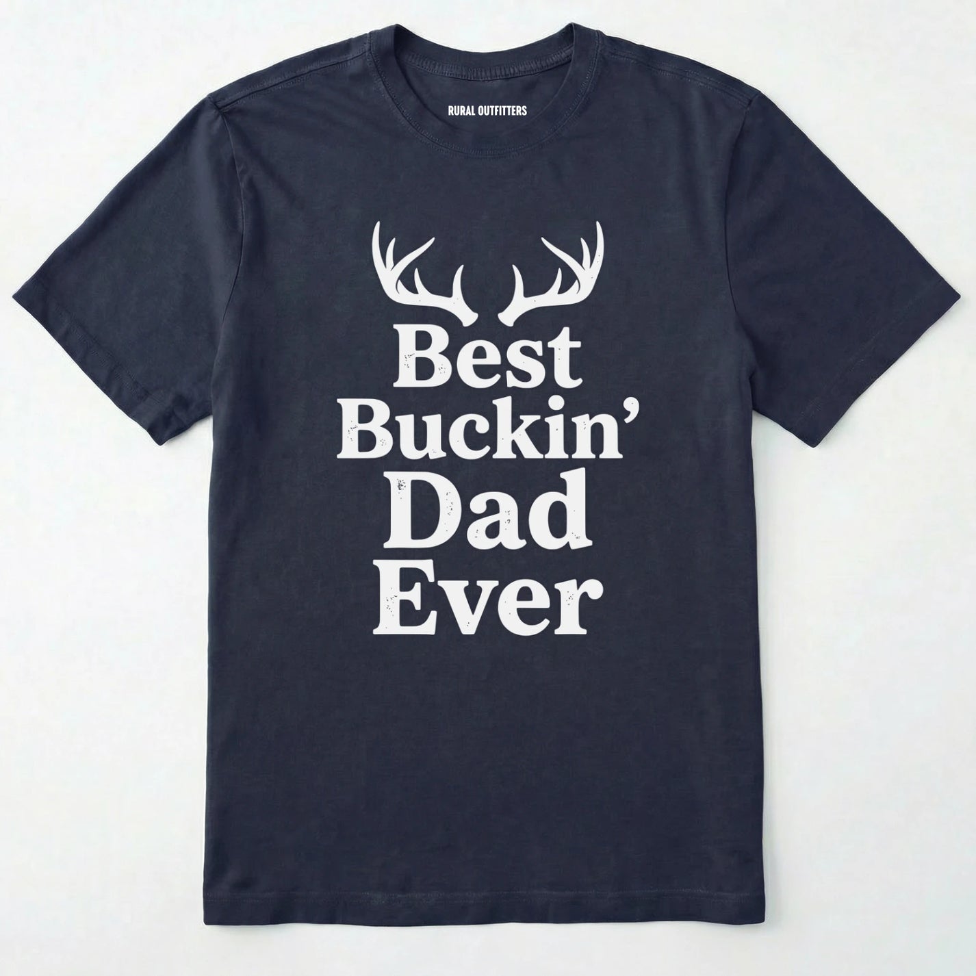Navy t-shirt with 'best buckin' dad ever' text and antlers on a white background