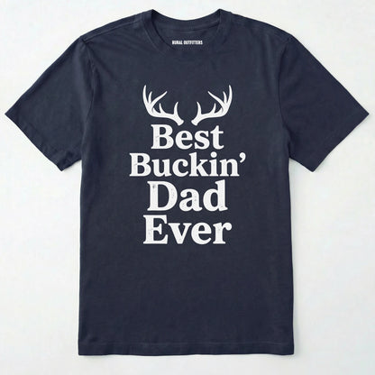 Navy t-shirt with 'best buckin' dad ever' text and antlers on a white background