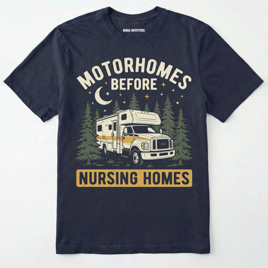 Navy blue t-shirt with a graphic of a motorhome and text 'Motorhomes Before Nursing Homes' on a white background.