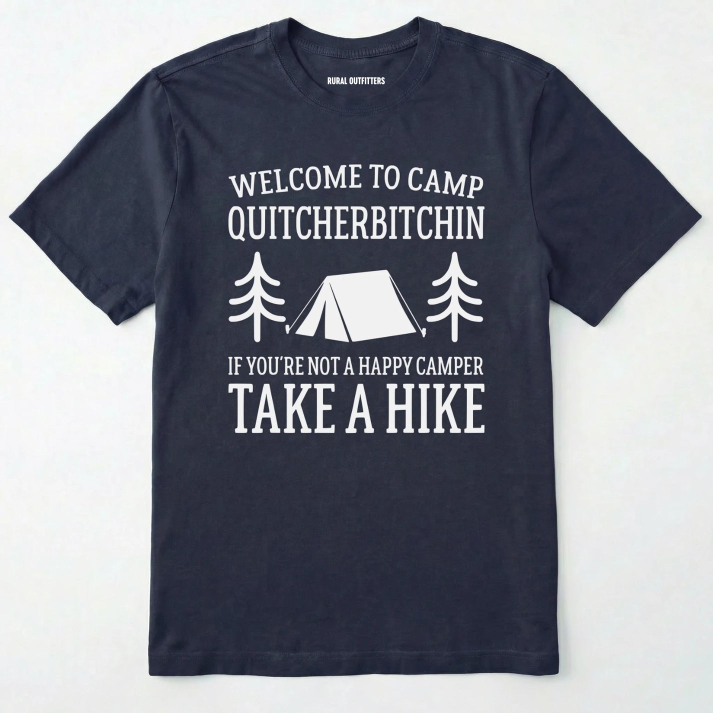 Navy camp quit your bitchin t-shirt with humorous camping text and design on a white background.