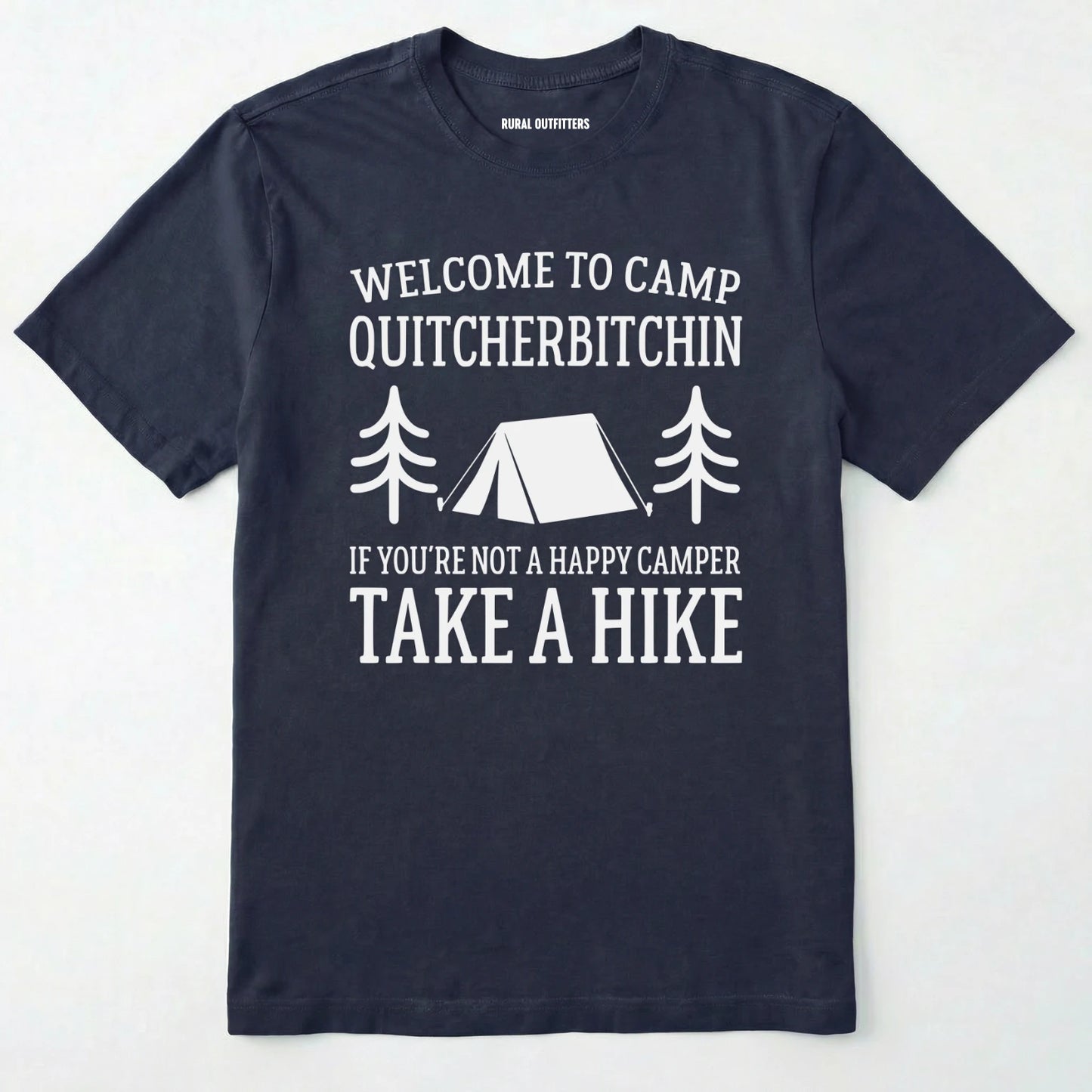 Navy camp quit your bitchin t-shirt with humorous camping text and design on a white background.