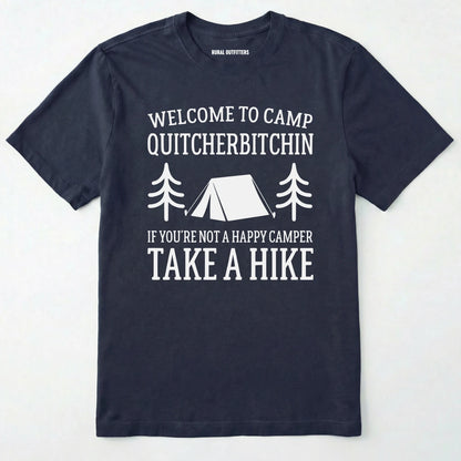 Navy camp quit your bitchin t-shirt with humorous camping text and design on a white background.