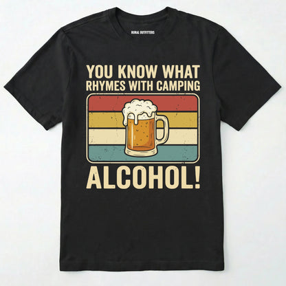 Black You Know What Rhymes With Camping Alcohol beer t-shirt with a graphic and text on a white background