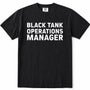 Black short-sleeve crewneck t-shirt with the words 'BLACK TANK OPERATIONS MANAGER' printed in bold white capital letters across the chest, displayed flat against a white background.