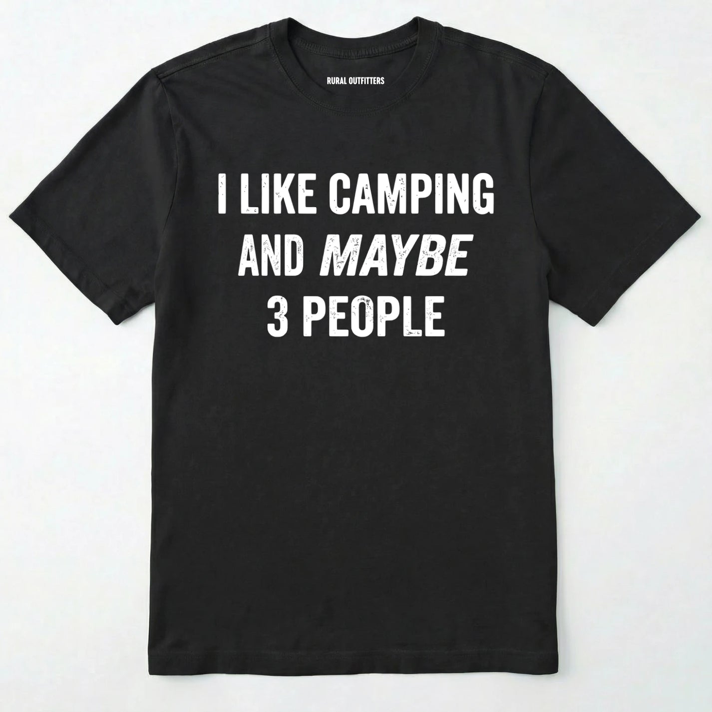 Black I LIKE CAMPING AND MAYBE 3 PEOPLE t-shirt on a white background
