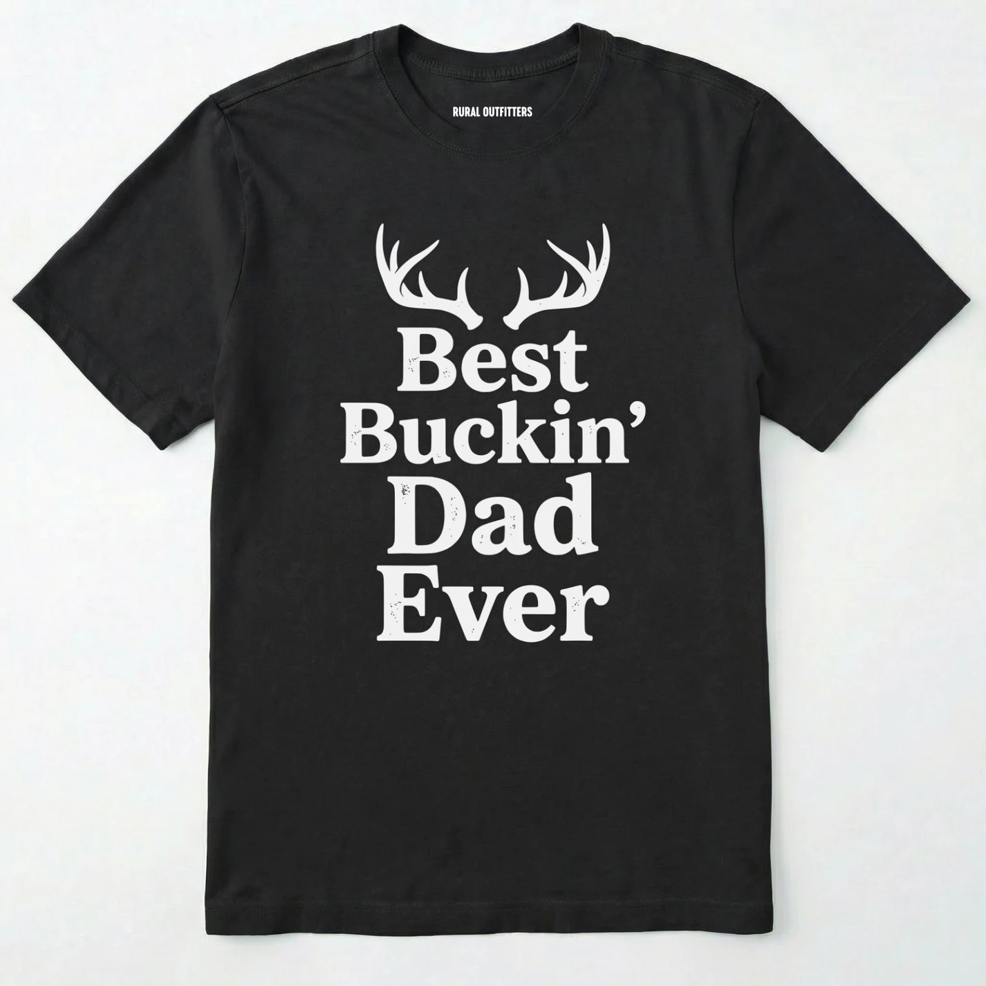 Black t-shirt with 'best buckin' dad ever' text and deer antlers on a white background