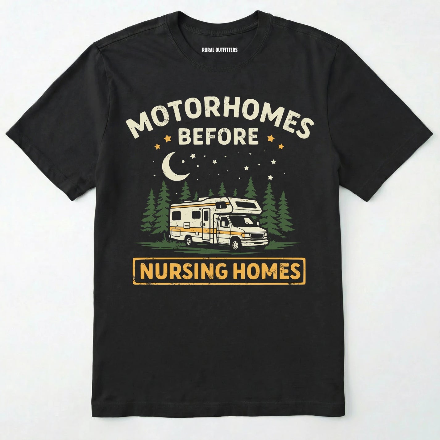 Black t-shirt with graphic of a retro class C RV and text 'Motorhomes Before Nursing Homes' on a white background