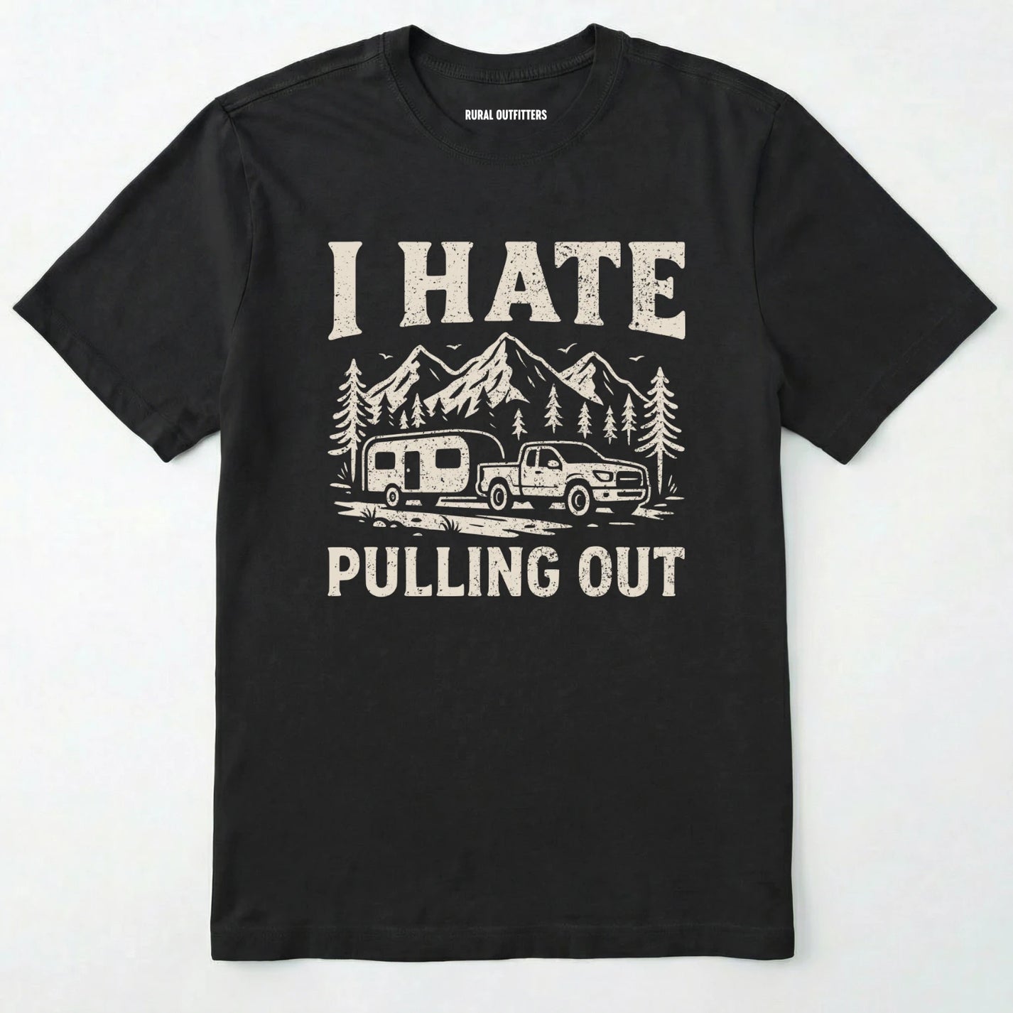 Black i hate pulling out camper shirt with a mountain, trailer and truck design on a white background.