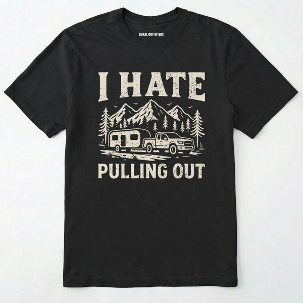 Black i hate pulling out camper shirt with a mountain, trailer and truck design on a white background.