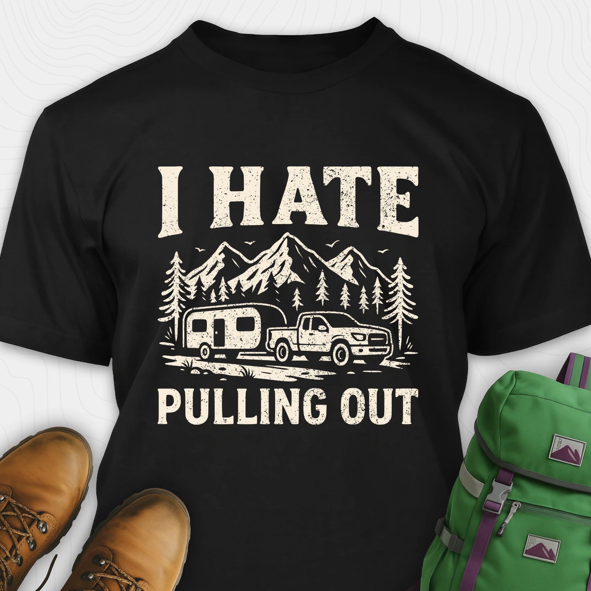 Black I hate pulling out camper shirt with mountain, trailer and truck design