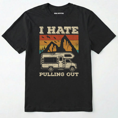 Black I hate pulling out shirt with a graphic design of an RV and mountains on a white background.