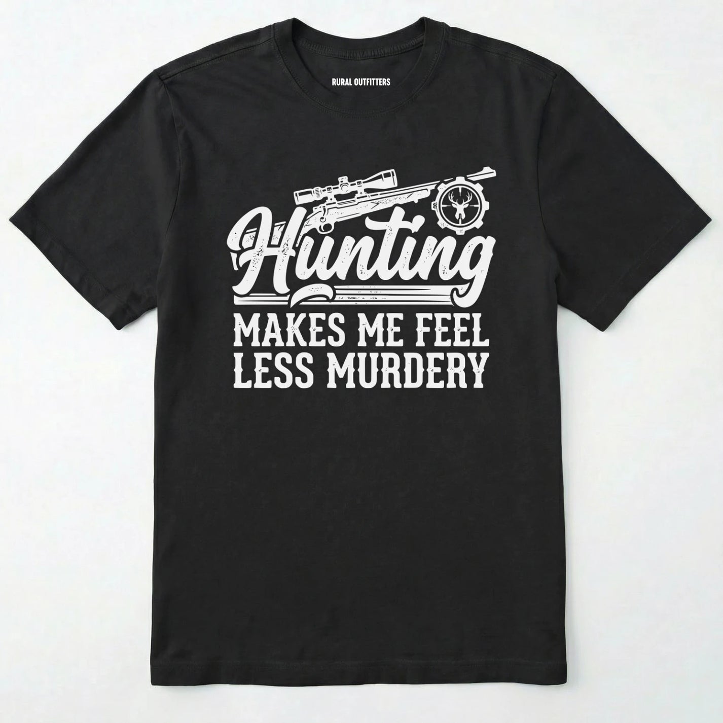 Black t-shirt with black 'hunting makes me feel less murdery' text and graphic design on a white background