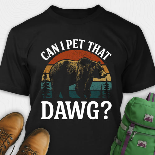 Black funny Can I Pet That Dog shirt with a retro bear graphic