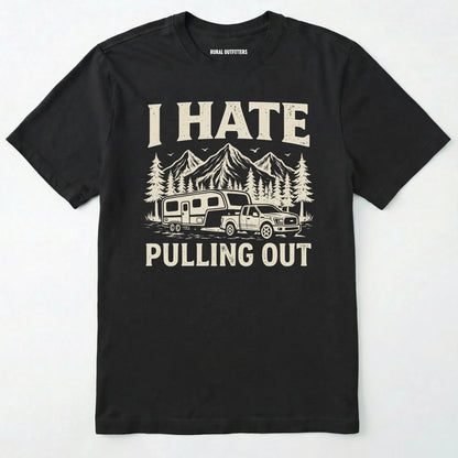 Black t-shirt with white graphic and text 'i hate pulling out' on a white background