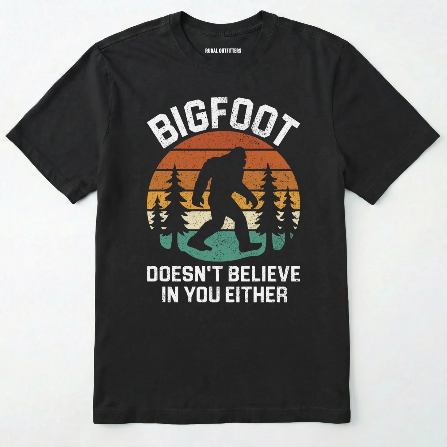 Black funny bigfoot shirt with bigfoot graphic and funny quote on a white background.