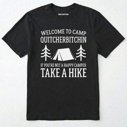 Black camp quit your bitchin t-shirt with humorous camping text and design on a white background.