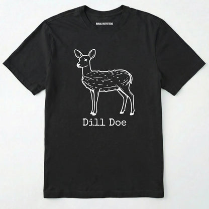 Black t-shirt with a white deer graphic and text 'dill doe' on a white background