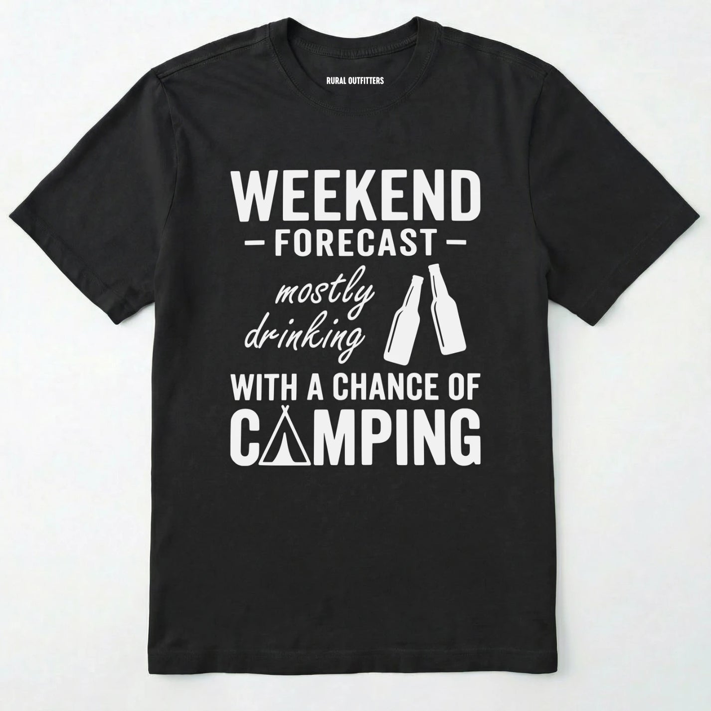 Black t-shirt with white text 'weekend forecast mostly drinking with a chance of camping' on a white background