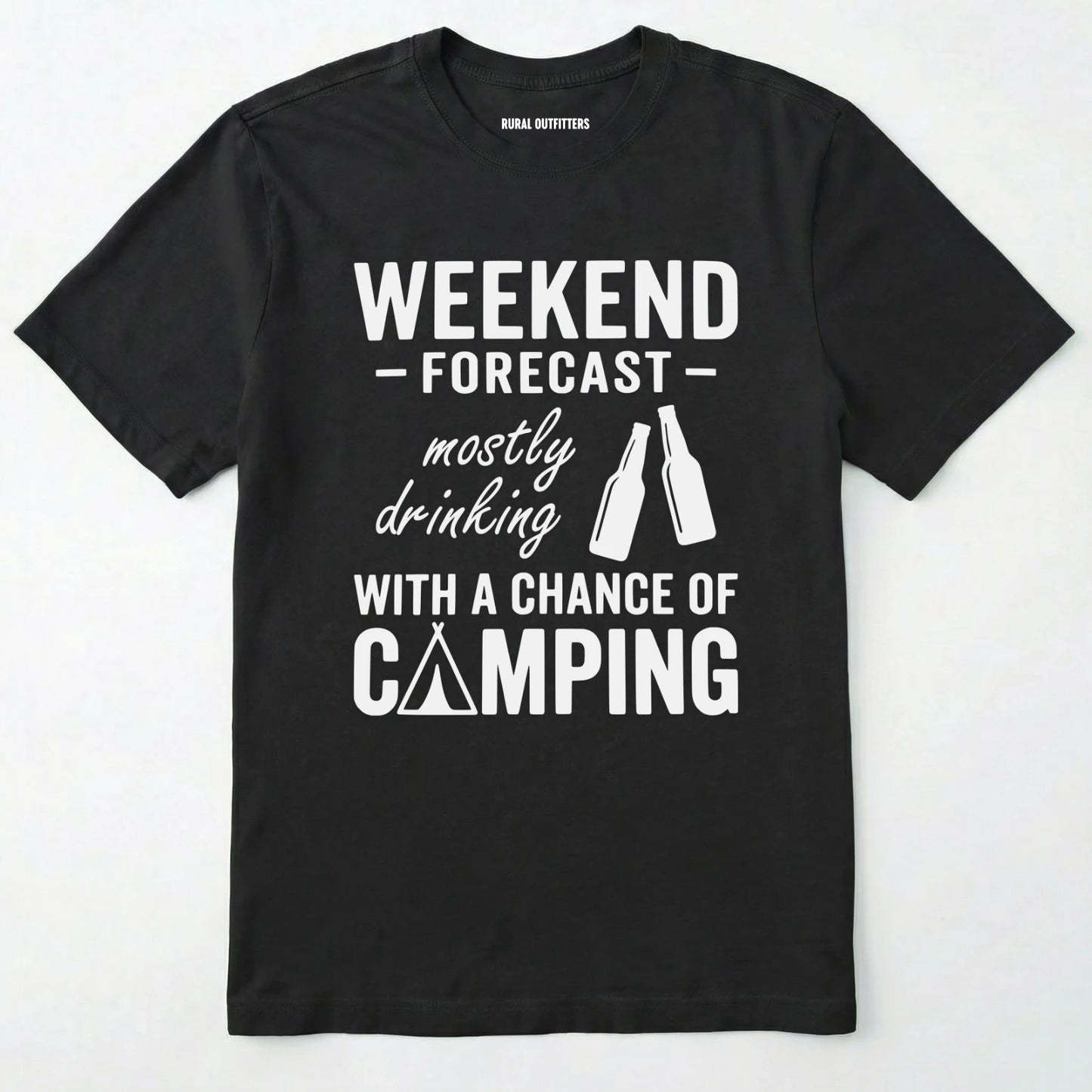 Black t-shirt with white text 'weekend forecast mostly drinking with a chance of camping' on a white background
