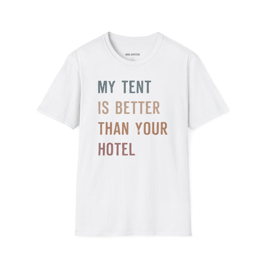 My Tent Is Better Than Your Hotel