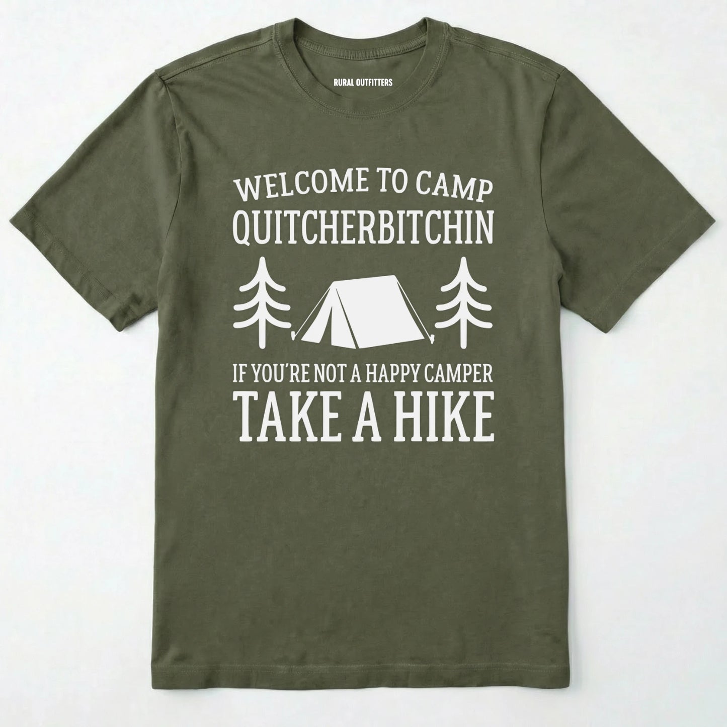 Military Green camp quit your bitchin t-shirt with humorous camping text and design on a white background.