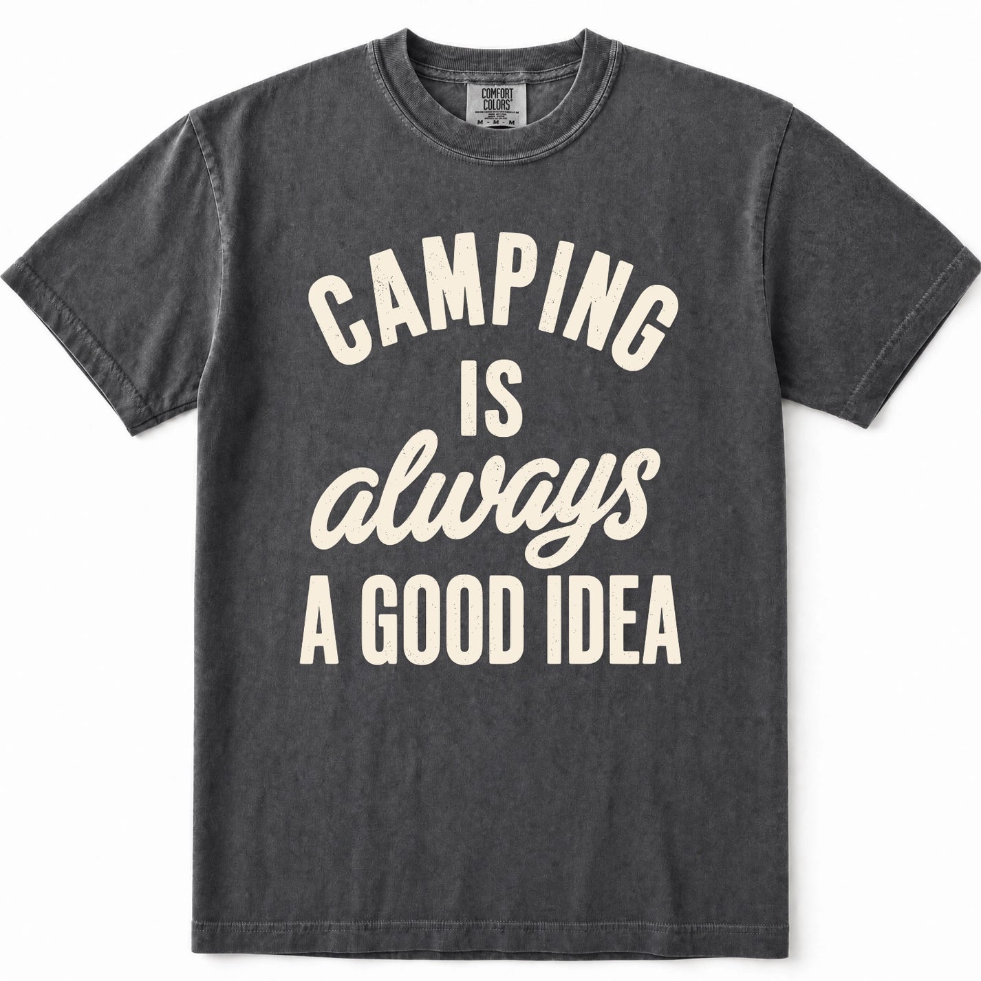 Pepper t-shirt with a cream-colored graphic text that reads 'CAMPING IS always A GOOD IDEA' on the front, displayed flat against a white background.