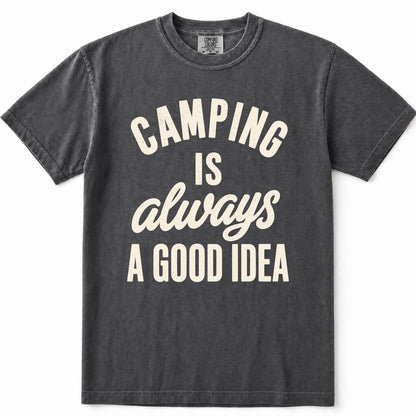 Pepper t-shirt with a cream-colored graphic text that reads 'CAMPING IS always A GOOD IDEA' on the front, displayed flat against a white background.