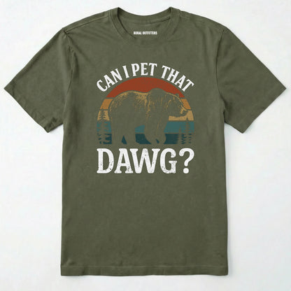 Military Green funny can i pet that dog shirt with a retro bear graphic on a white background.