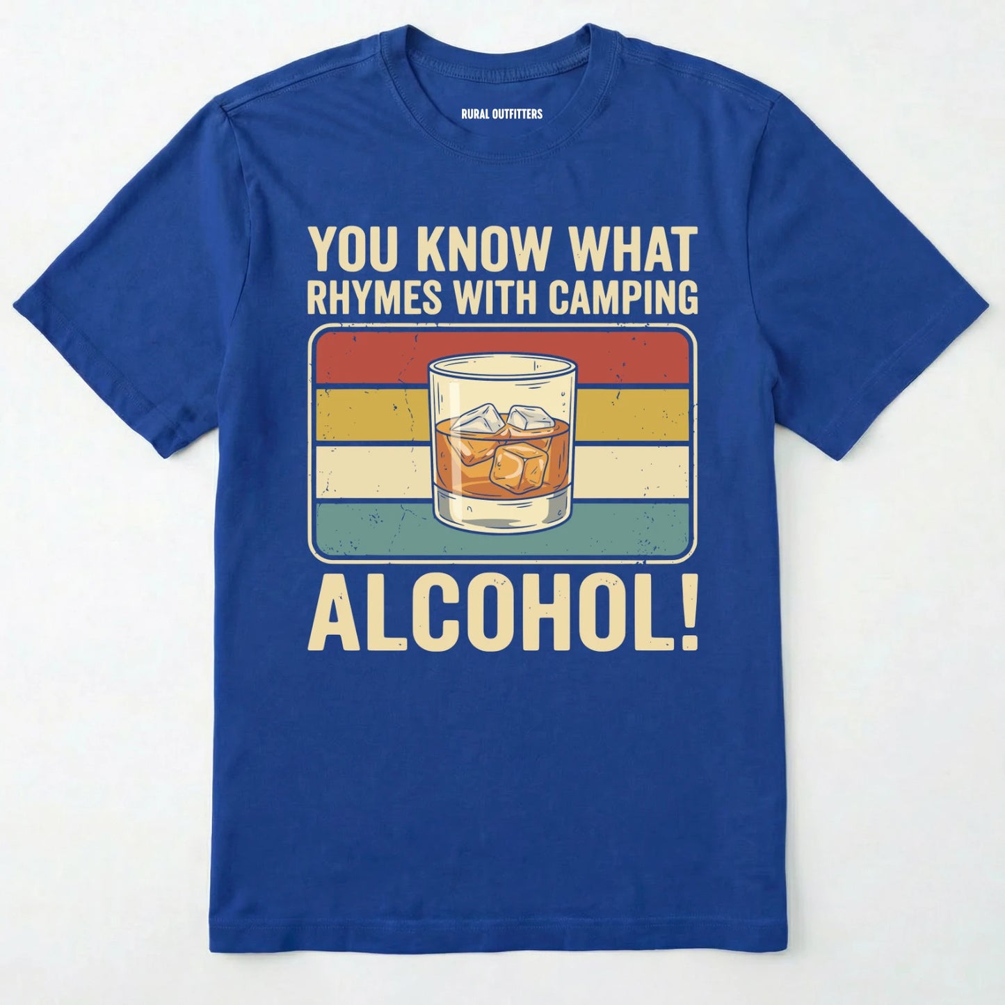 Royal you know what rhymes with camping alcohol t-shirt with a glass of whiskey graphic and retro stripes on a white background