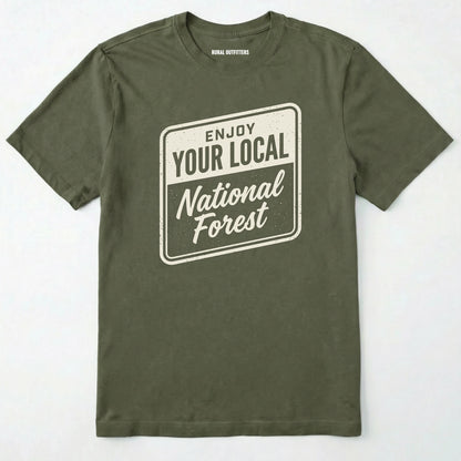 Military Green t-shirt with 'enjoy your local national forest' text on a white background