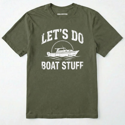 Military Green boat shirt with 'let's do boat stuff' text on a white background.