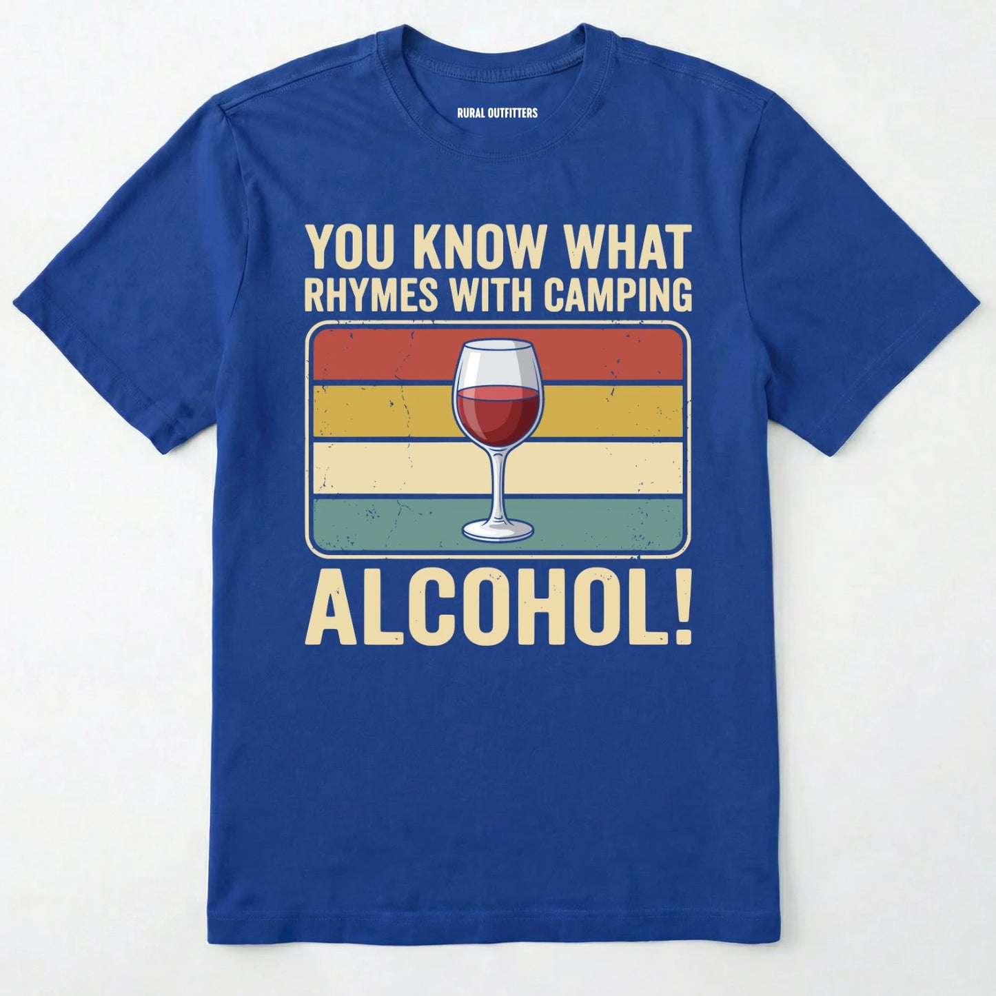 Royal you know what rhymes with camping alcohol t-shirt with a wine glass graphic and retro stripes on a white background