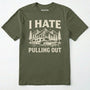 Military Green t-shirt with 'i hate pulling out' graphic design on a white background