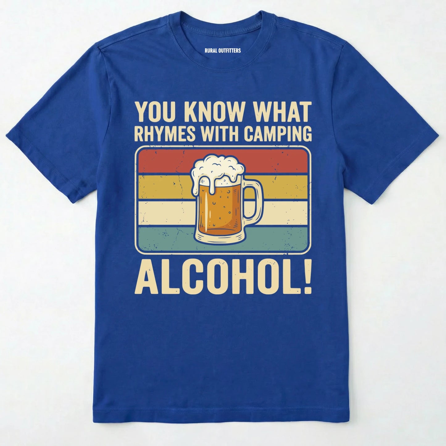 Blue You Know What Rhymes With Camping Alcohol beer t-shirt with a graphic and text on a white background